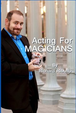 Acting For Magicians - Ribuffo, Richard