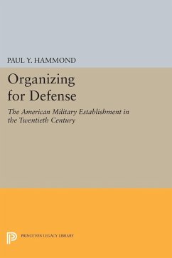 Organizing for Defense - Hammond, Paul Y.