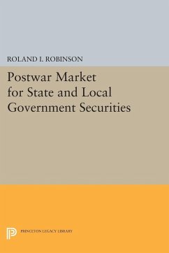 Postwar Market for State and Local Government Securities - Robinson, Roland I.