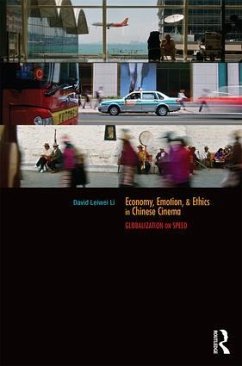 Economy, Emotion, and Ethics in Chinese Cinema - Li, David Leiwei