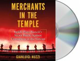 Merchants in the Temple: Inside Pope Francis's Secret Battle Against Corruption in the Vatican