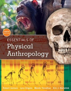Essentials of Physical Anthropology - Jurmain, Robert; Kilgore, Lynn; Trevathan, Wenda; Bartelink, Eric