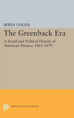 The Greenback Era - Unger, Irwin