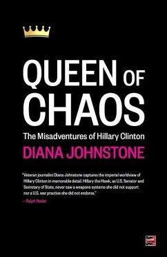 Queen of Chaos: The Misadventures of Hillary Clinton - Johnstone, Diana