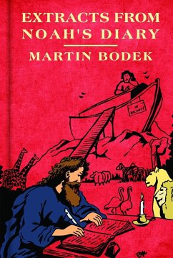 Extracts From Noah's Diary - Bodek, Martin