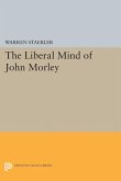 Liberal Mind of John Morley