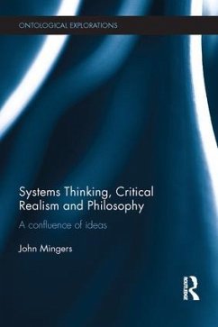 Systems Thinking, Critical Realism and Philosophy - Mingers, John (University of Kent, UK.)
