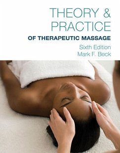 Theory & Practice of Therapeutic Massage - Beck, Mark (American Massage Therapy Association); Beck, Mark (Cooperative Training Systems)