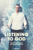 Listening to God - tools to reduce stress and increase awareness
