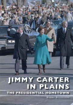Jimmy Carter in Plains: The Presidential Hometown - Buccellato, Robert