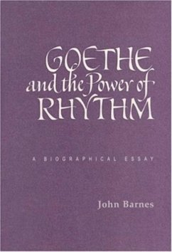 Goethe and the Power of Rhythm - Barnes, John Michael