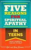 Five Reasons for Spiritual Apathy in Teens