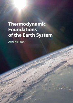 Thermodynamic Foundations of the Earth System - Kleidon, Axel