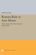 Roman Rule in Asia Minor, Volume 1... - Bild 1