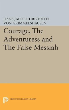 Courage, The Adventuress and The False Messiah - Grimmelshausen, Hans Jacob Christoffel V
