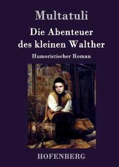 Die Abenteuer des kleinen Walther - Multatuli