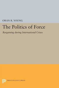 Politics of Force - Young, Oran R.