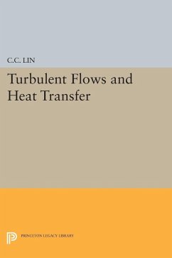 Turbulent Flows and Heat Transfer - Lin, Chia-Ch'Iao