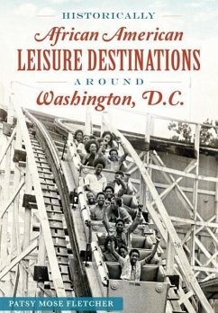 Historically African American Leisure Destinations Around Washington, D.C. - Fletcher, Patsy Mose
