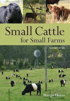 Small Cattle for Small Farms - Hayes, Margo