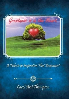 Greatness is in the Heart - Thompson, Carol Arit