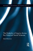 The Dialectics of Inquiry Across the Historical Social Sciences