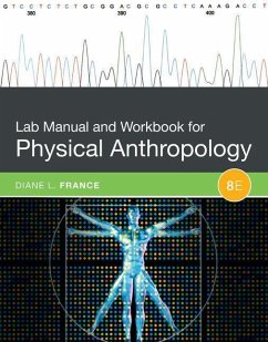 Lab Manual and Workbook for Physical Anthropology - France, Diane (Colorado State University)