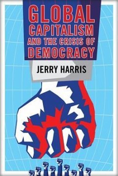 Global Capitalism and the Crisis of Democracy - Harris, Jerry