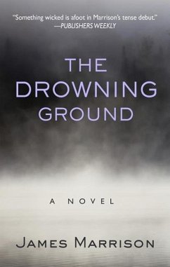 The Drowning Ground - Marrison, James