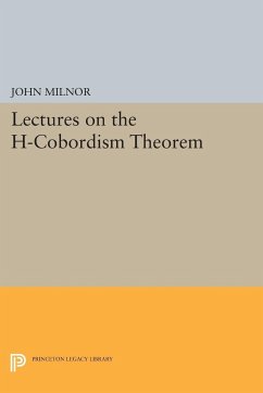 Lectures on the H-Cobordism Theorem - Milnor, John