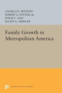 Family Growth in Metropolitan America - Westoff, Charles F.