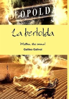 La bertolda - Matteo, stai sereno! - Galivoi, Galileo