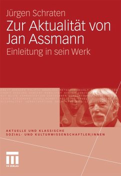 Zur Aktualität von Jan Assmann (eBook, PDF) - Schraten, Jürgen