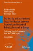 Gearing Up and Accelerating Cross-fertilization between Academic and Industrial Robotics Research in Europe: (eBook, PDF)