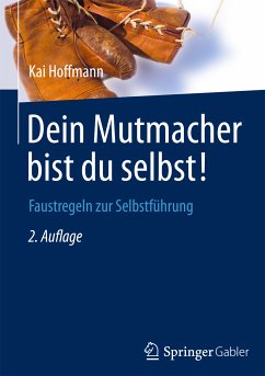 Dein Mutmacher bist du selbst! (eBook, PDF) - Hoffmann, Kai