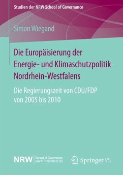 Die Europäisierung der Energie- und Klimaschutzpolitik Nordrhein-Westfalens (eBook, PDF) - Wiegand, Simon