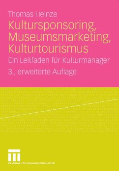 Kultursponsoring, Museumsmarketing, Kulturtourismus (eBook, PDF) - Heinze, Thomas