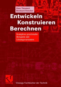 Entwickeln Konstruieren Berechnen (eBook, PDF) - Theumert, Hans; Fleischer, Bernhard
