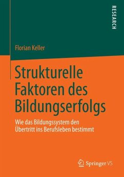Strukturelle Faktoren des Bildungserfolgs (eBook, PDF) - Keller, Florian