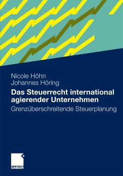 Das Steuerrecht international agierender Unternehmen (eBook, PDF) - Höhn, Nicole; Höring, Johannes