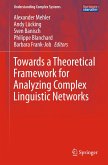 Towards a Theoretical Framework for Analyzing Complex Linguistic Networks (eBook, PDF)