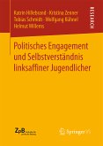 Politisches Engagement und Selbstverständnis linksaffiner Jugendlicher (eBook, PDF)