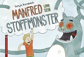 Manfred und sein Stoffmonster Manfred und sein Stoffmonster