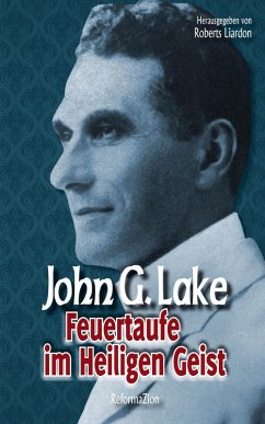 Feuertaufe im Heiligen Geist (eBook, ePUB) - Lake, John G.