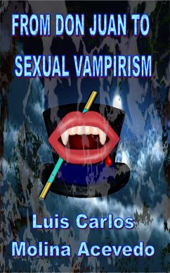 From Don Juan to Sexual Vampirism (eBook, ePUB) - Acevedo, Luis Carlos Molina