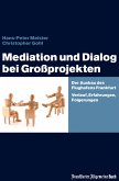 Mediation und Dialog bei Großprojekten (eBook, ePUB)
