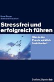 Stressfrei und erfolgreich führen (eBook, ePUB)