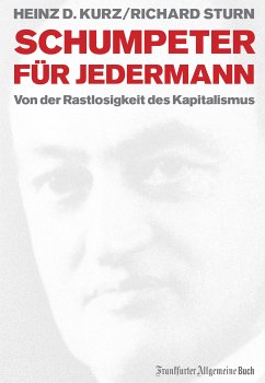 Schumpeter für jedermann (eBook, ePUB) - Kurz, Heinz D.; Sturn, Richard