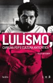 Lulismo: carisma pop e cultura anticrítica (eBook, ePUB)