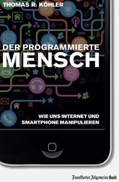 Der programmierte Mensch (eBook, ePUB) - Köhler, Thomas R